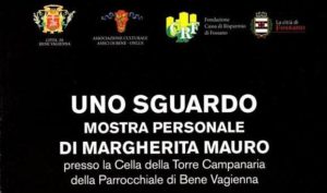 mostre ed eventi margherita mauro uno sguardo mostra personale di Margherita Mauro a benevagienna